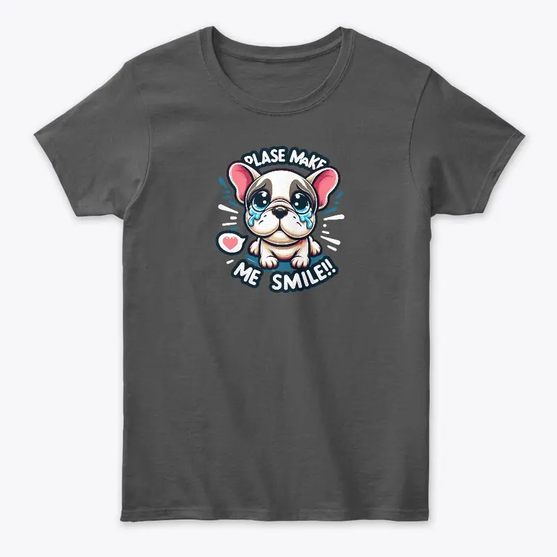 FRENCH BULLDOG MAKE ME SMILE COLLECTION